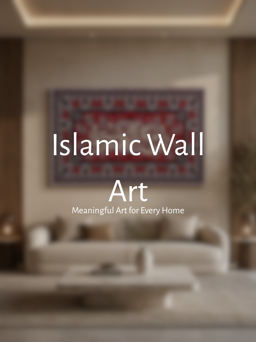 Islamic Wall Art - Meaningful Art for Every Home